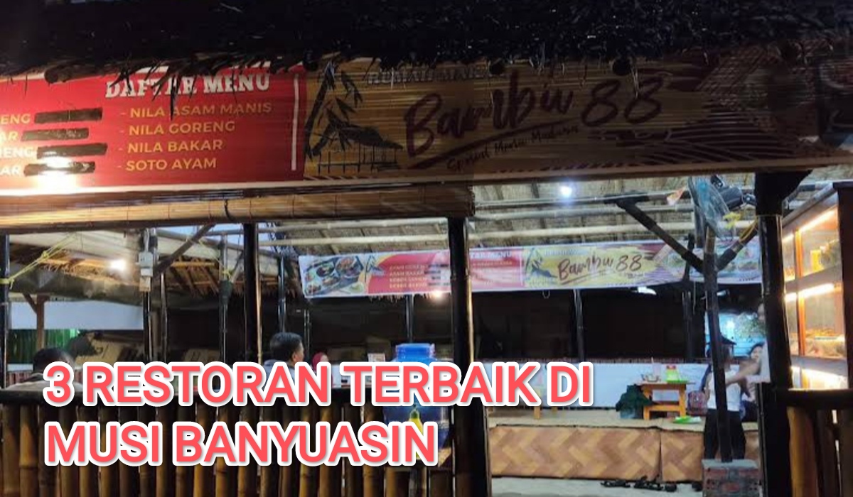 Nikmati 3 Restoran Terbaik di Muba, Sumatera Selatan!