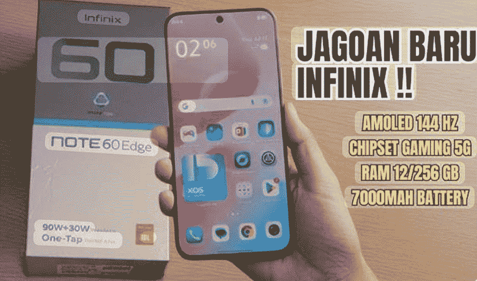 Infinix Note 60 Edge: Layar Lengkung, 144Hz, dan Fast Charging 80W, Murah Tapi Gahar!