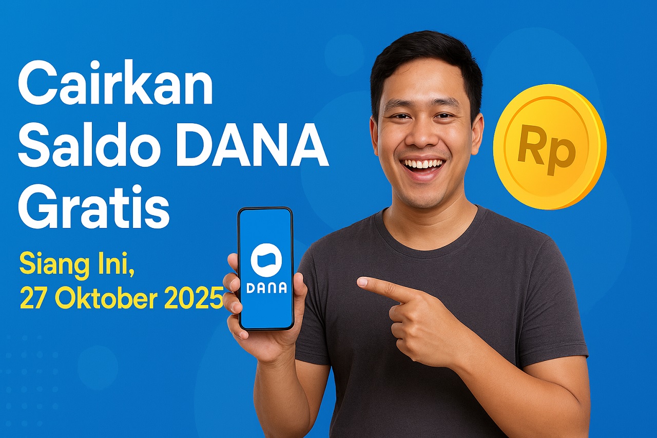 Ayo! Segera Cairkan Saldo DANA Gratis Siang Ini, 27 Oktober 2025, Bisa Sambil Aktivitas Sehari-hari