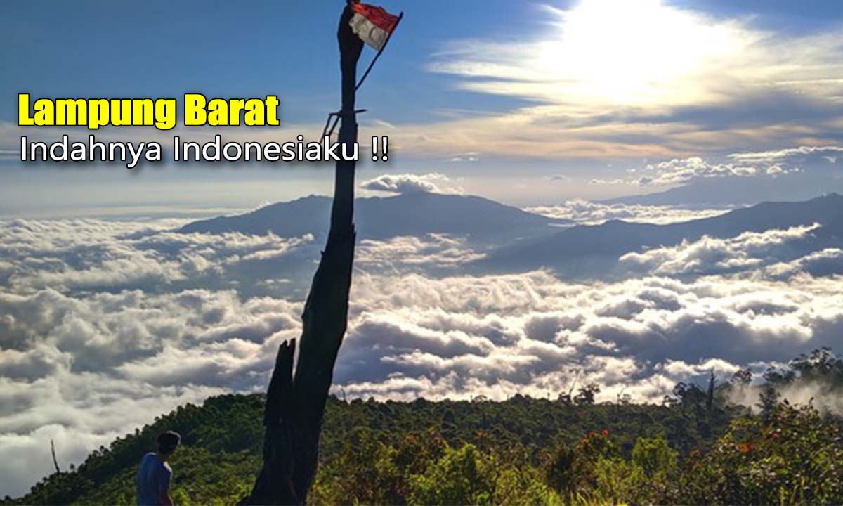 Tempat Wisata Gunung Seminung di Lampung Barat, Indahnya Indonesia !