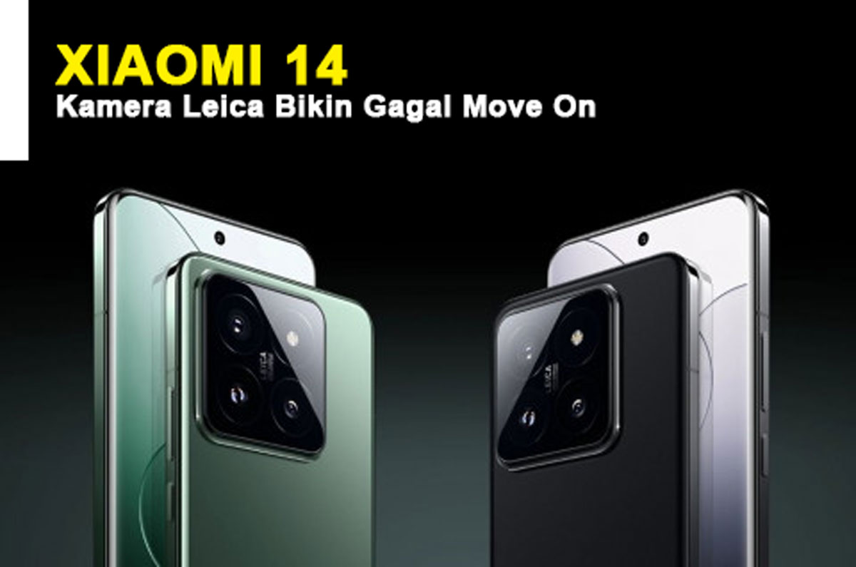 Xiaomi 14 dengan Kamera Leica Bikin Gagal Move On, Smartphone Ini Bikin Selfie Jadi Level Dewa - Cek Yuk!