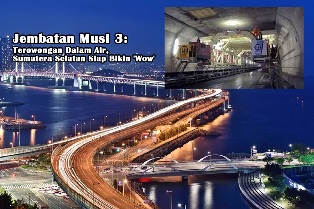 Ikon Baru! Jembatan Musi 3: Terowongan Dalam Air, Sumatera Selatan Siap Bikin 'Wow' di Tengah Sungai Musi!