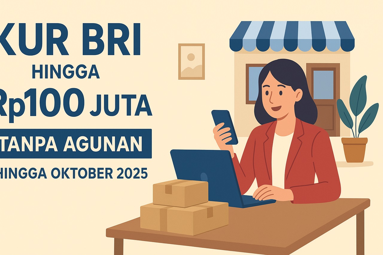 KUR BRI Oktober 2025, Pinjaman Hingga Rp100 Juta Tanpa Agunan Masih Tersedia