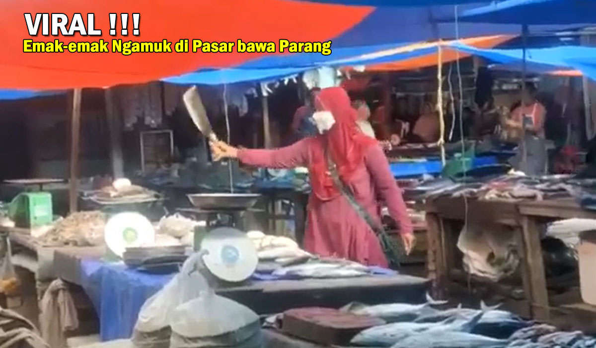 Heboh! Emak-Emak Ngamuk di Pasar Ikan Mamuju Bawa Parang, Begini Kejadiannya !