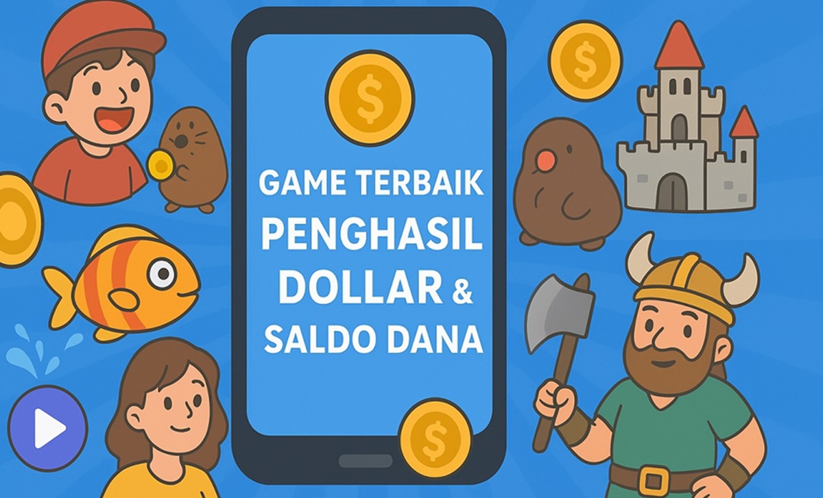 Deretan Game Penghasil Uang 2025: Cuma Main Bisa Cuan PayPal dan Saldo DANA!