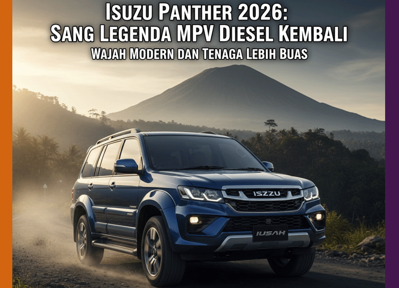 Isuzu Panther 2026: Sang Legenda MPV Diesel Kembali dengan Wajah Modern dan Tenaga Lebih Buas