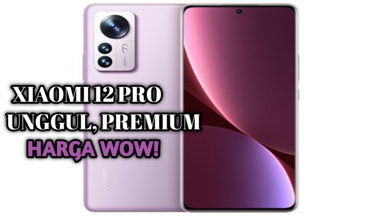 Xiaomi 12 Pro Keunggulan Premium dengan Harga Wow! Cek di Shopee dan Abadikan Momen Natal!