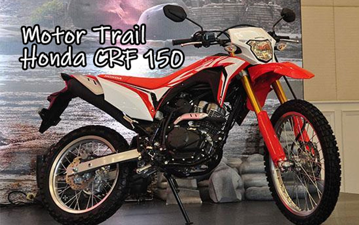 Review Honda CRF 150: Motor Trail Harga Merakyat, Performa Handal & Fitur Unggulan, Patut Diperhitungkan?