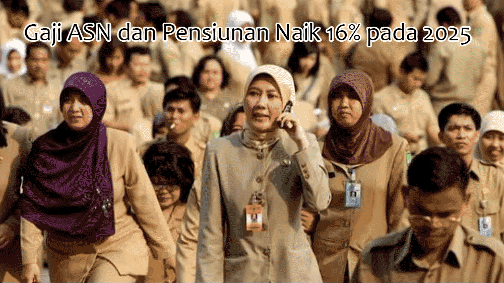 Resmi: Gaji ASN dan Pensiunan Naik 16% pada 2025, Pemerintah Siapkan Anggaran di APBN