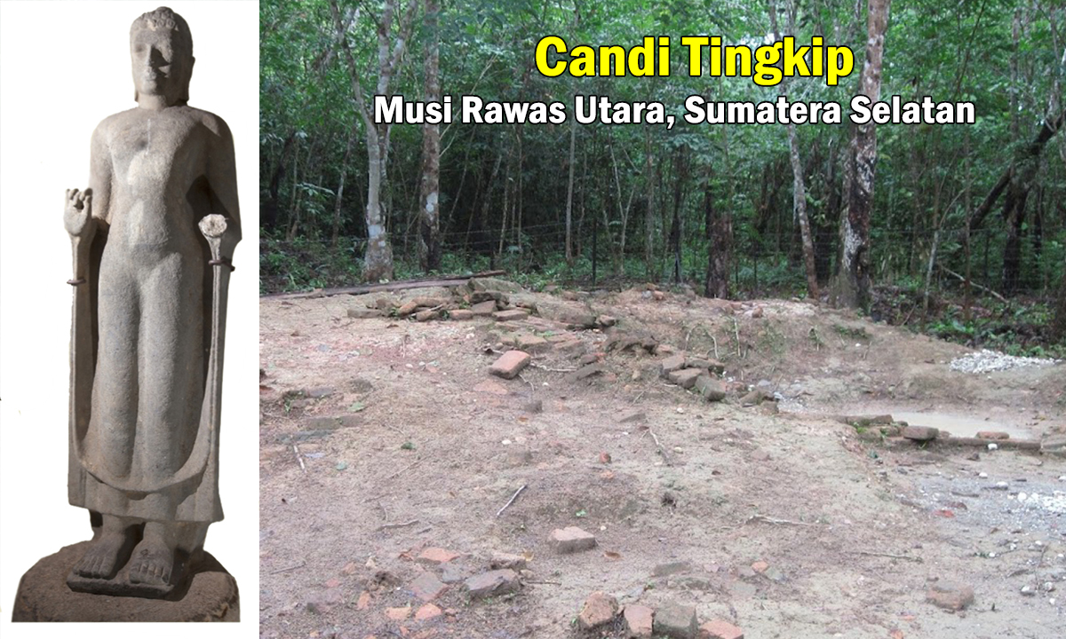 Candi Tingkip: Sejarah Budaya di Kabupaten Musi Rawas, Ini nih Warisan Budaya di Sumatera Selatan !