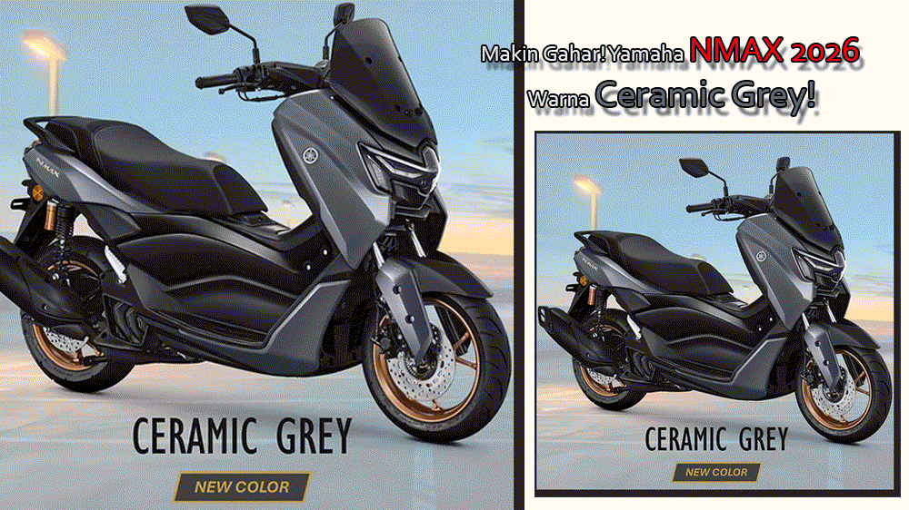 Makin Gahar! Yamaha NMAX 2026 Warna Ceramic Grey Resmi Meluncur, Aura Sultan Makin Kental