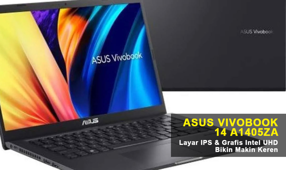 ASUS Vivobook 14 A1405ZA dengan Layar IPS & Grafis Intel UHD Bikin Makin Keren, Nonton YouTube Lebih Gokil!