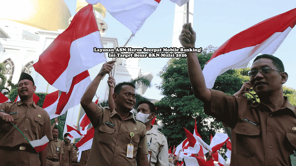 Layanan ASN Harus Secepat Mobile Banking! Ini Target Besar BKN Mulai 2026