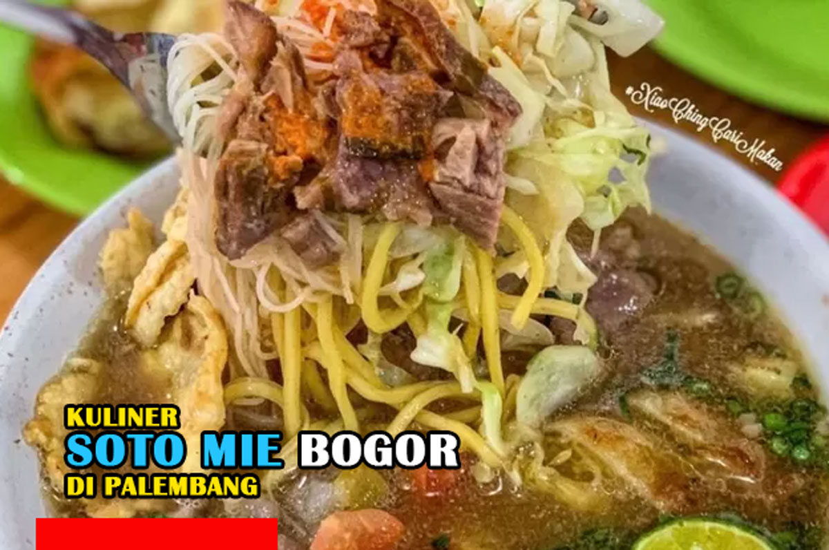 Gaspol! Eksplorasi Kuliner Soto Mie Bogor di Palembang: Hip, Harga Pas, Maknyus Abis! Pecinta Soto, Coba Yuk!