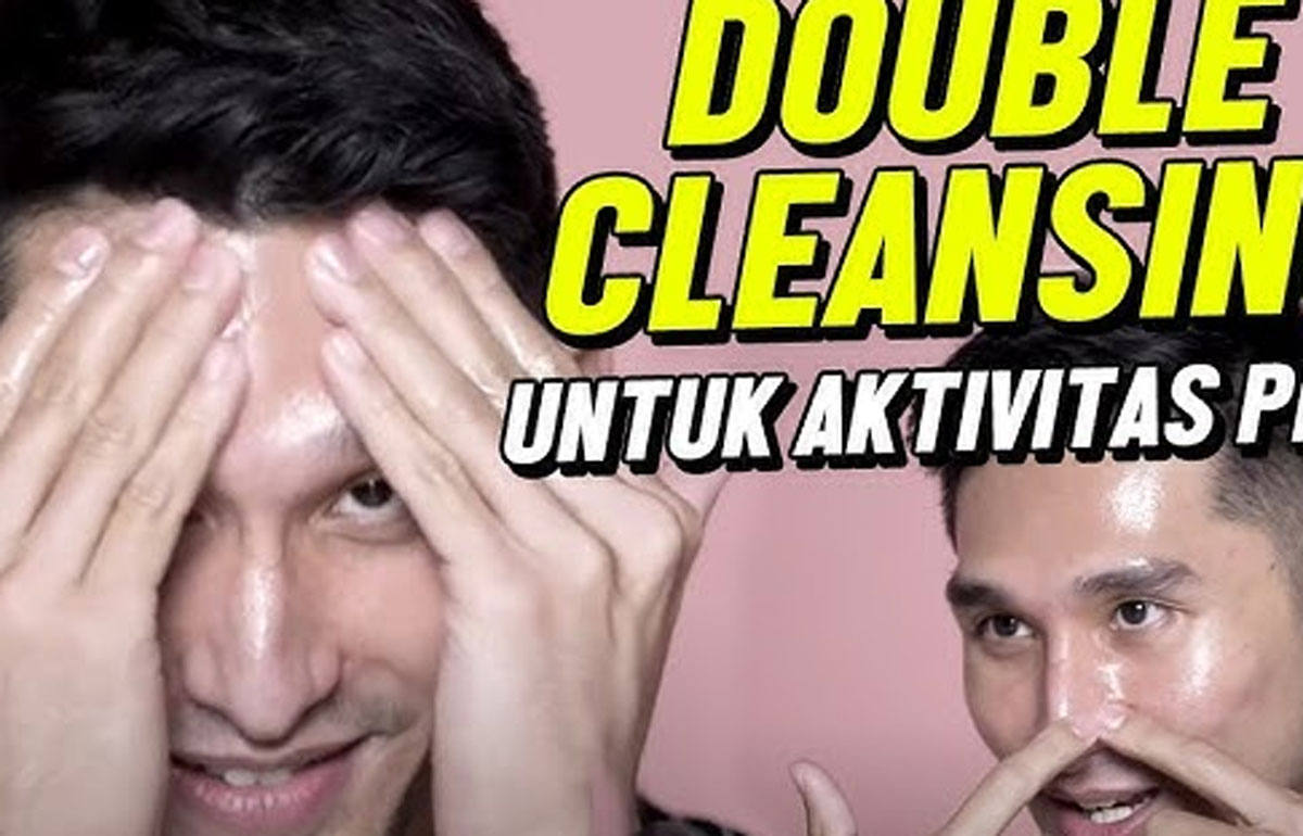 Double Cleansing, Langkah Penting untuk Wajah Bersih Maksimal