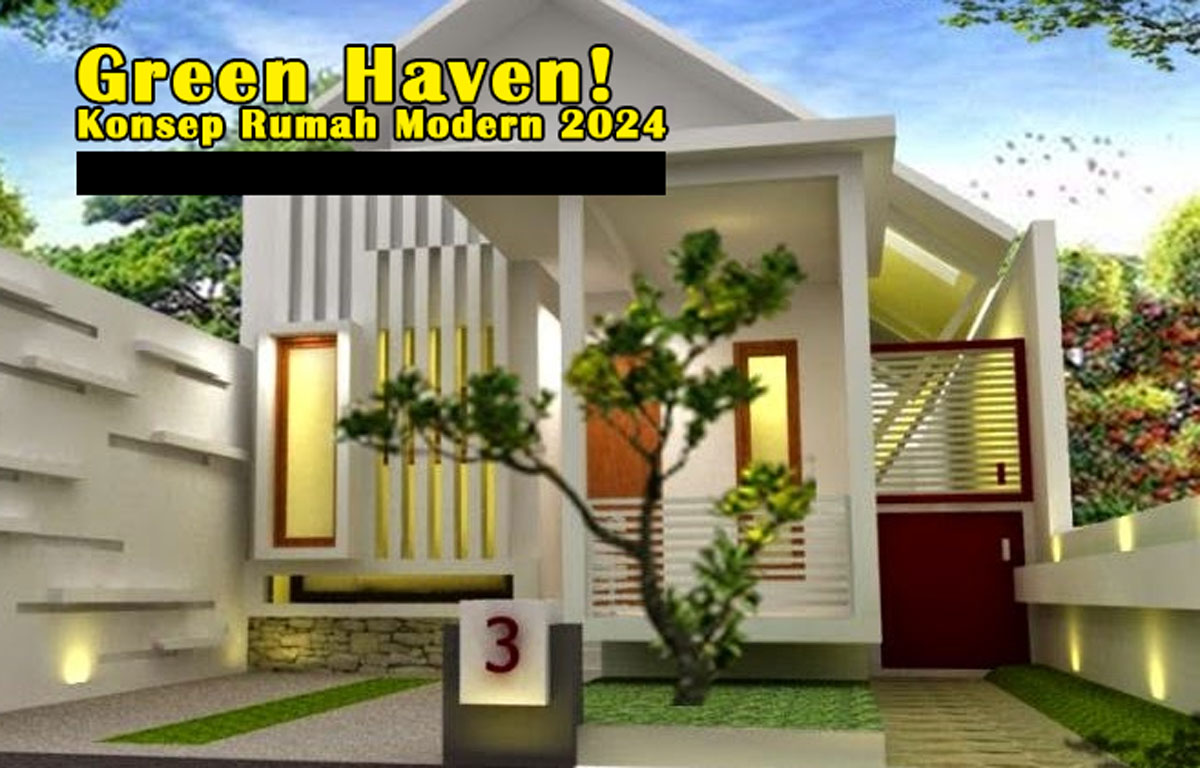 Green Haven! Konsep Rumah Modern 2024, Hadirkan Suasana Sejuk & Asri di Tengah Keterbatasan Lahan, Simak!