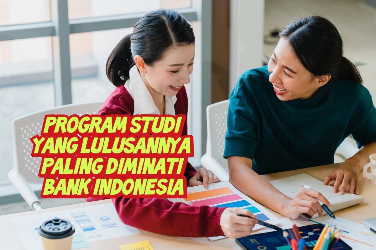 Gaji Tinggi di Bank Indonesia, Ini 7 Jurusan Sarjana Paling Dicari BI Tersebut