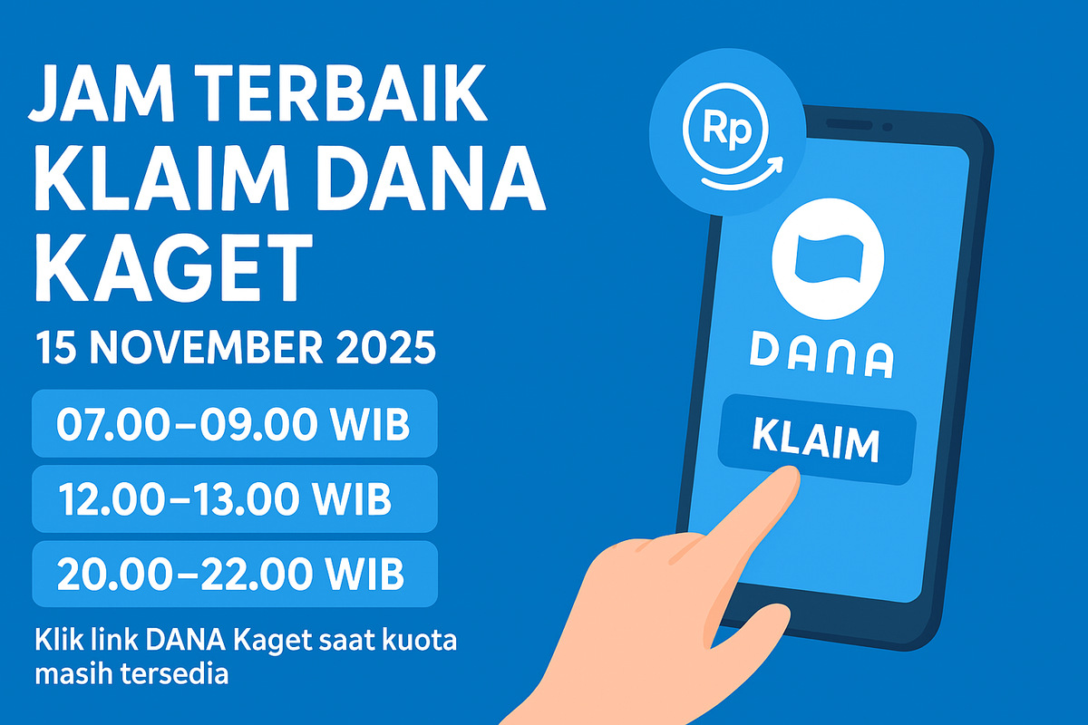 Jangan Terlambat! Ini Jam Paling Tepat untuk Klaim DANA Kaget Hari Ini 15 November 2025