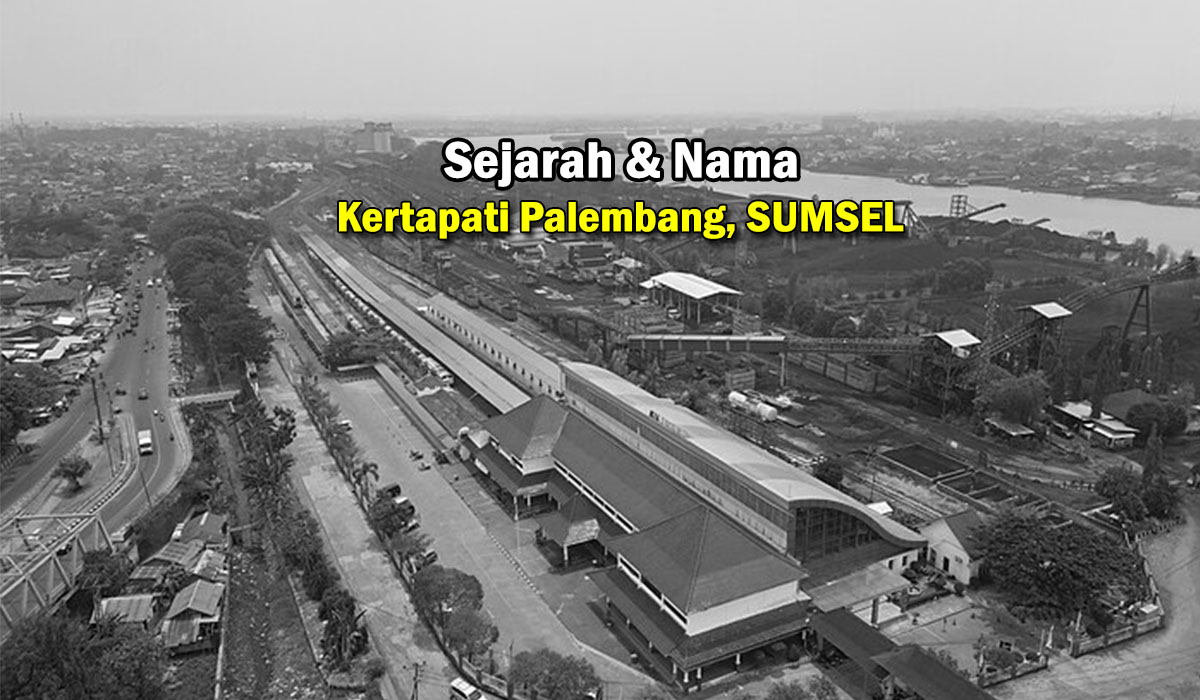 Sejak Tahun 1914: Jejak Sejarah dan Nama Kertapati Palembang Sumatera Selatan, Mari Lihat Yuks!