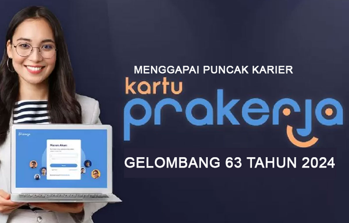 Menggapai Puncak Karier: Panduan Lengkap Pendaftaran Kartu Prakerja Gelombang 63 Tahun 2024 - Cek Disini!