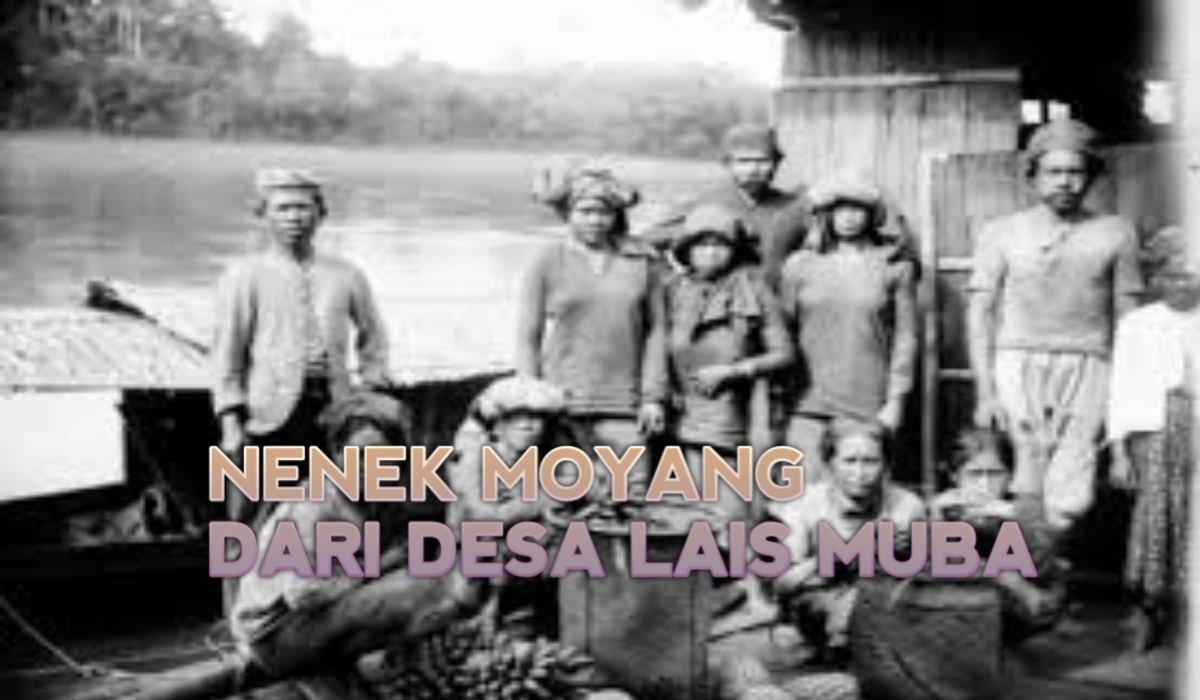 Inilah Rahasianya! Terungkap Jejak Nenek Moyang di Sejarah Desa Lais Muba yang Mencengangkan!