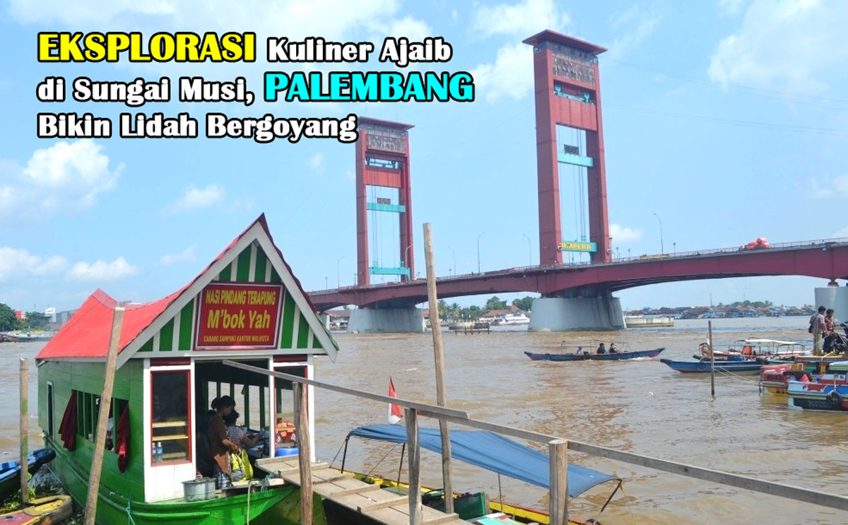 Terapung di Kenangan: Eksplorasi Kuliner Ajaib di Sungai Musi, Palembang Bikin Lidah Bergoyang, Wajib Coba!