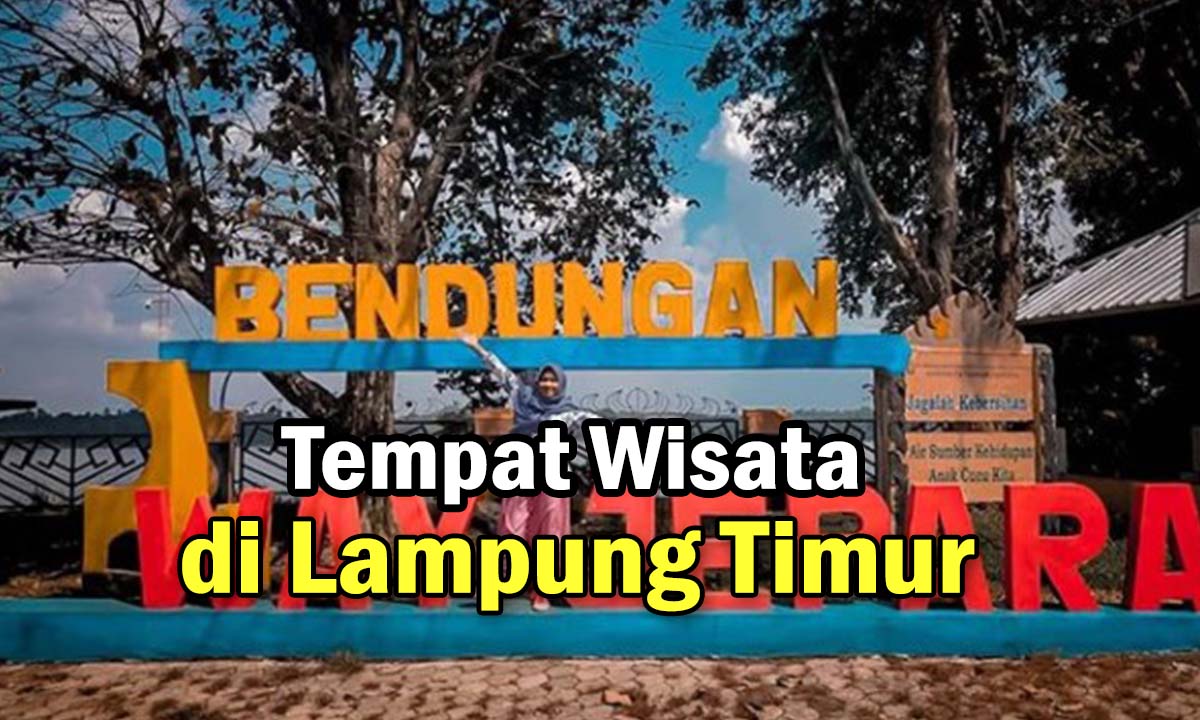 Tempat Wisata Rimba Danau Terpopuler di Lampung Timur, Yuks Cek Lokasinya !
