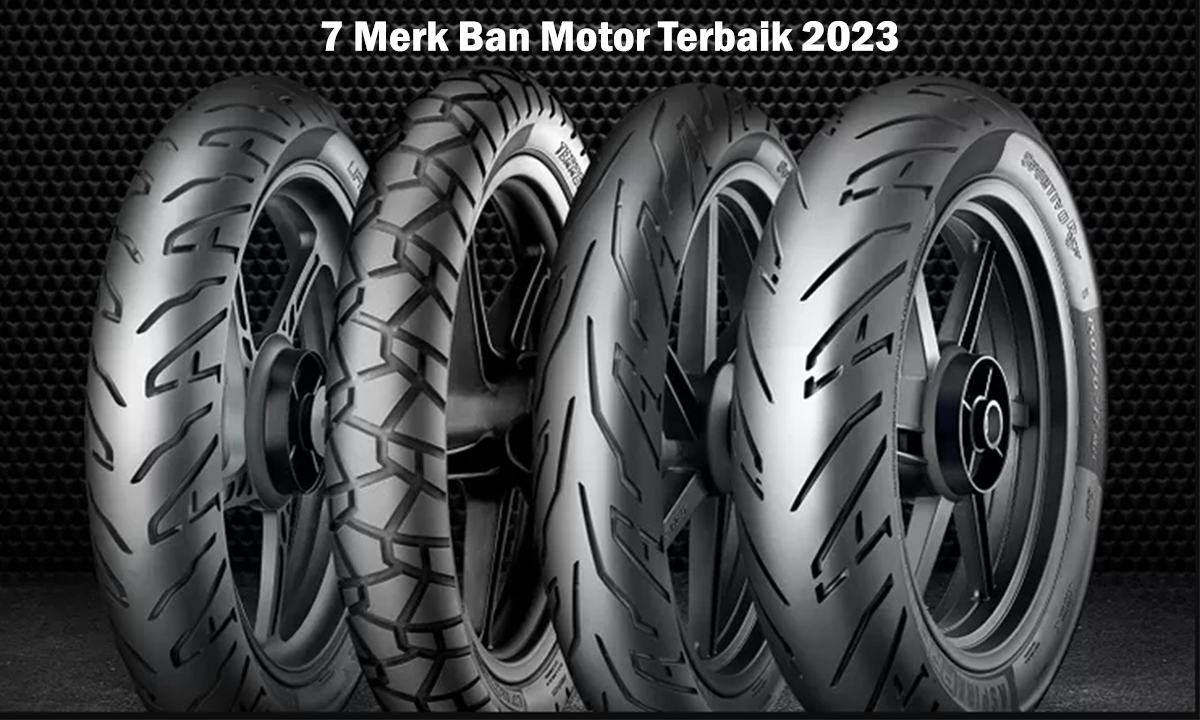 7 Merk Ban Motor Terbaik 2023: Pilihan Tepat untuk Keamanan Berkendara, Anti Licin !