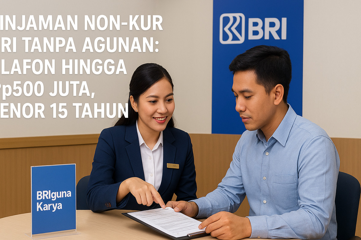 Pinjaman Non KUR BRI Tanpa Agunan Desember 2025: Plafon hingga Rp500 Juta, Tenor 15 Tahun