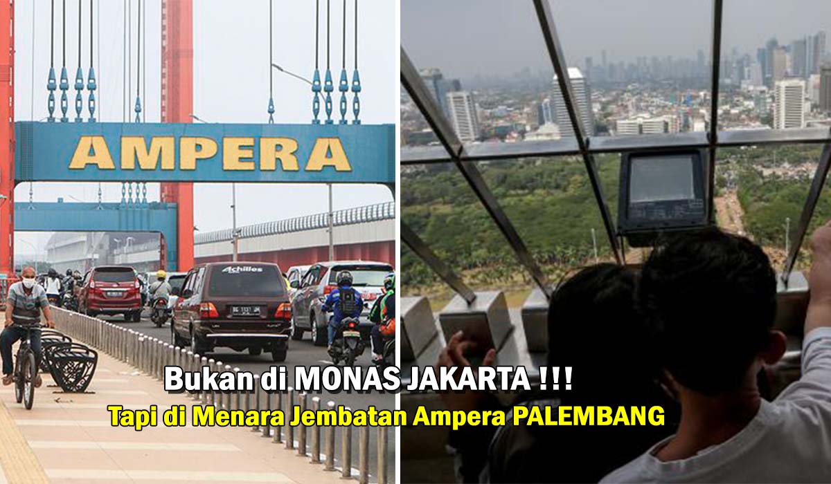 Bukan Puncak Monas Jakarta! Palembang ada Destinasi Wisata Baru,Menara Jembatan Ampera dengan View Sungai Musi