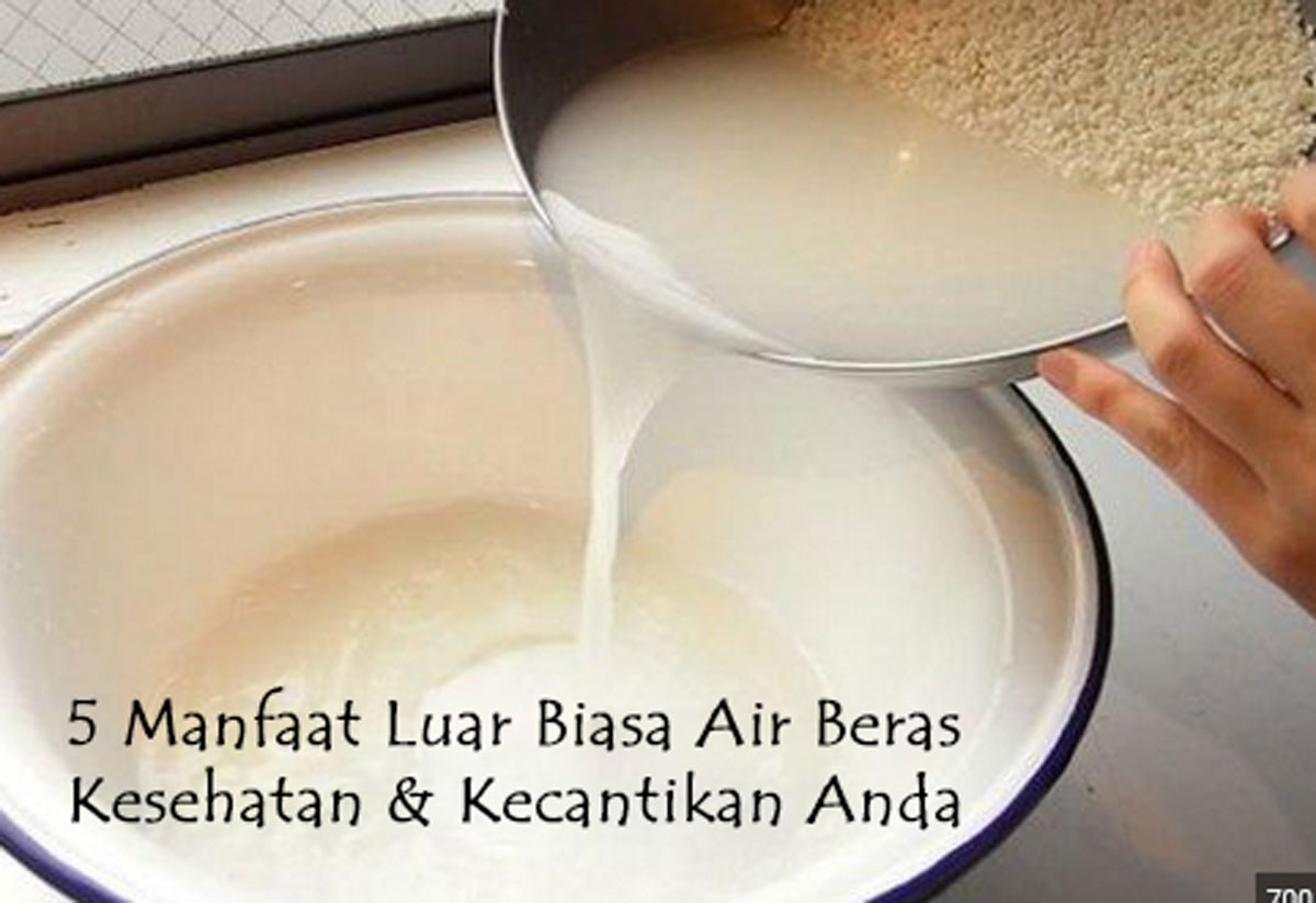 Catat! Ini Adalah 5 Manfaat Luar Biasa Air Beras untuk Kesehatan & Kecantikan Anda, Mari Ikuti ya