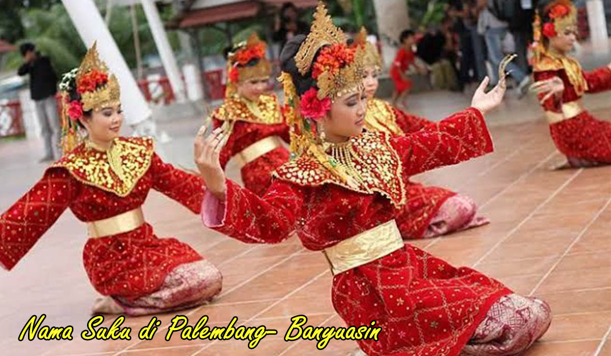 Mengenal 11 Nama Suku di Palembang Hingga Banyuasin, Sumatera Selatan Kaya Budaya dan Adat Istiadat !