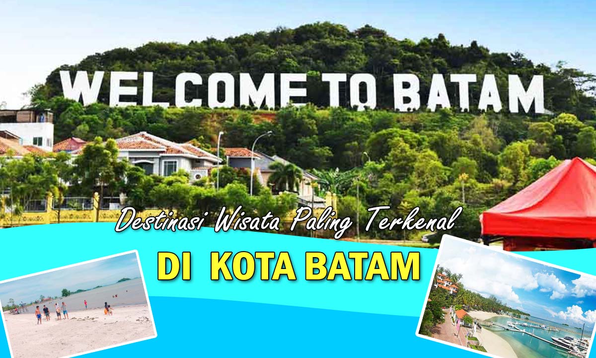 5 Destinasi Wisata Paling Terkenal di Batam 2023, Indahnya Tiada Tertandingi, Cek Segera !