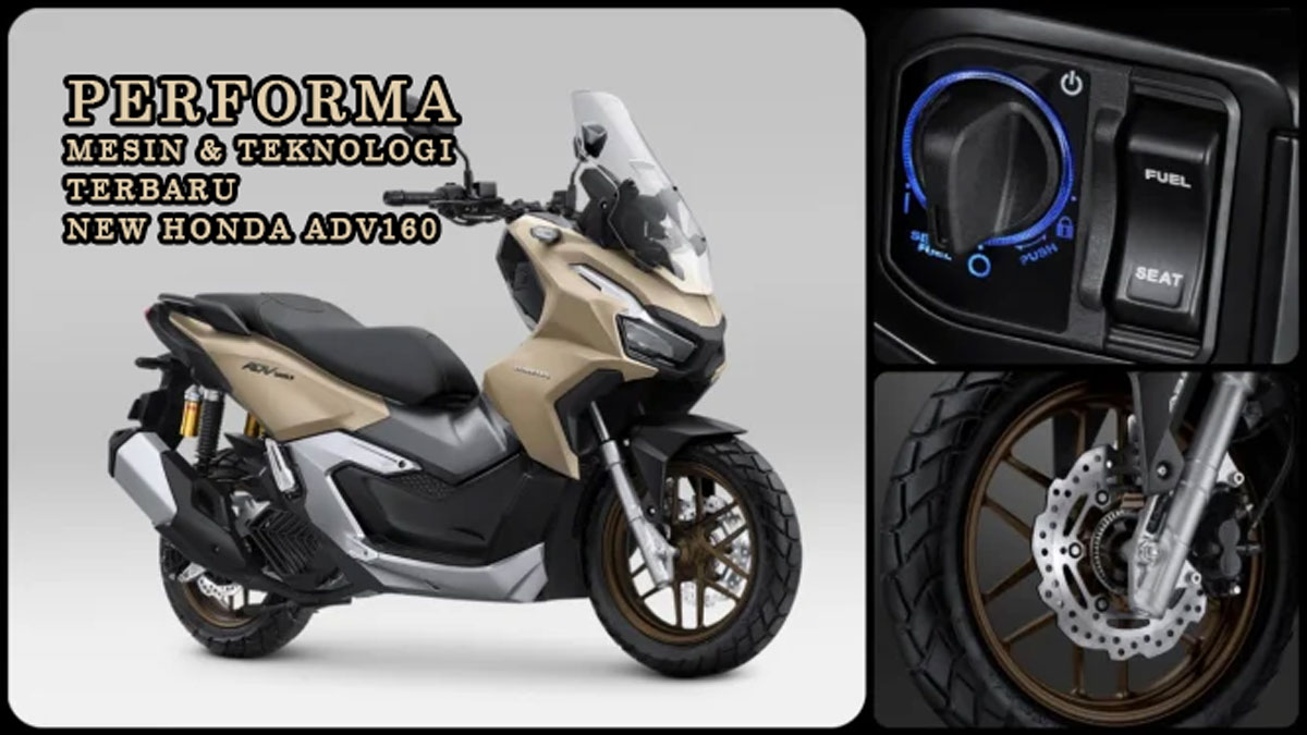 Intip Performa Mesin & Teknologi Terbaru New Honda ADV160: Mengapa Anda Akan Tergila-Gila? Kepoin Sekarang!