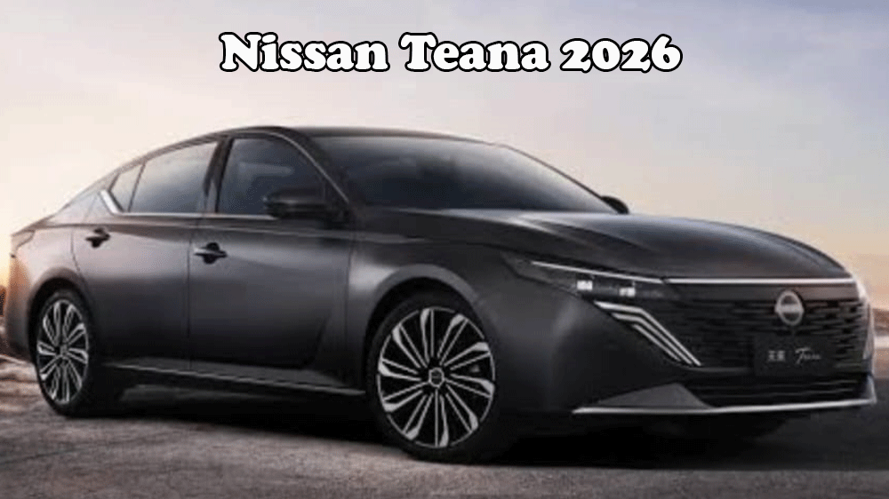 Nissan Teana 2026: Sedan Premium Jepang yang Kembali Menggoda Pasar
