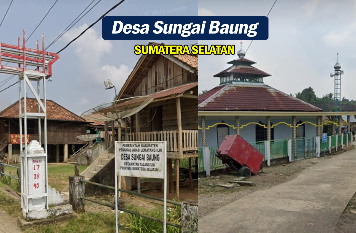 Mengenal Desa Sungai Baung di Sumatera Selatan, Harmoni Tradisi dan Modernitas yang Kompak, Luar Biasa!