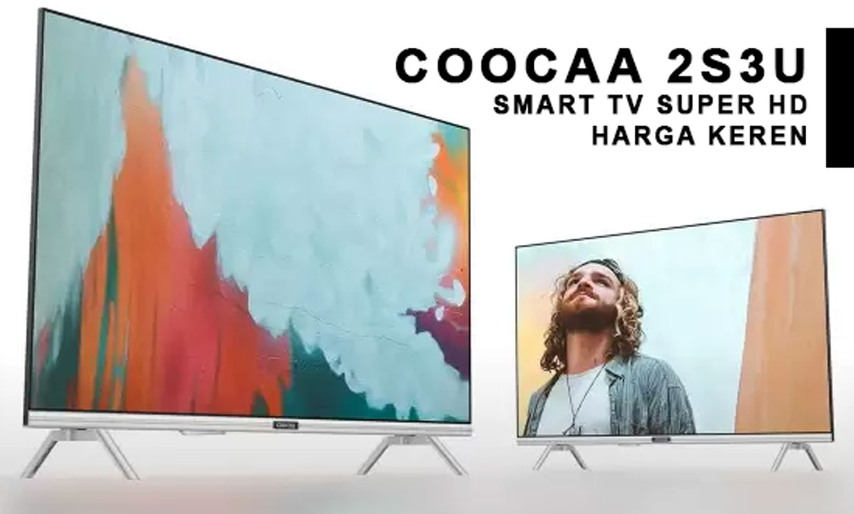 COOCAA 2S3U: Smart TV Super HD dengan Harga Keren, Tanpa Bikin Tagihan Listrik Melonjak - Cek Langsung!