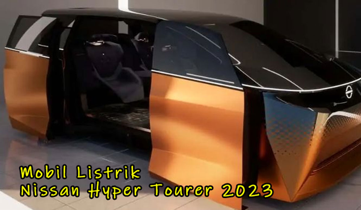 Wow, Terkuak! Nissan Hyper Tourer - Kemewahan Futuristik yang Akan Membuat Mata Anda Terbelalak! 