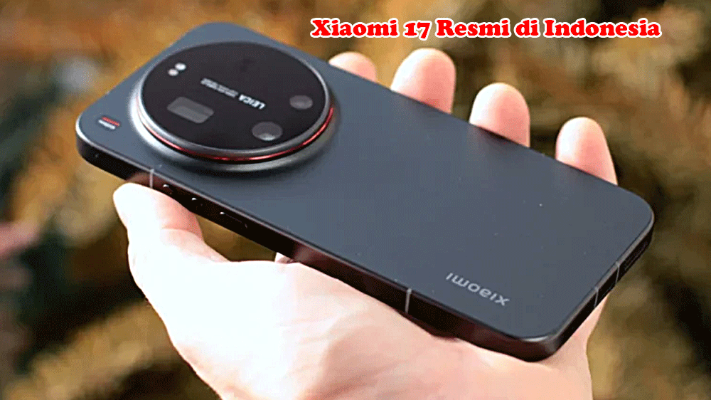 Xiaomi 17 Resmi di Indonesia! Flagship Compact Bertenaga Snapdragon 8 Elite, Harga Mulai Rp14 Juta