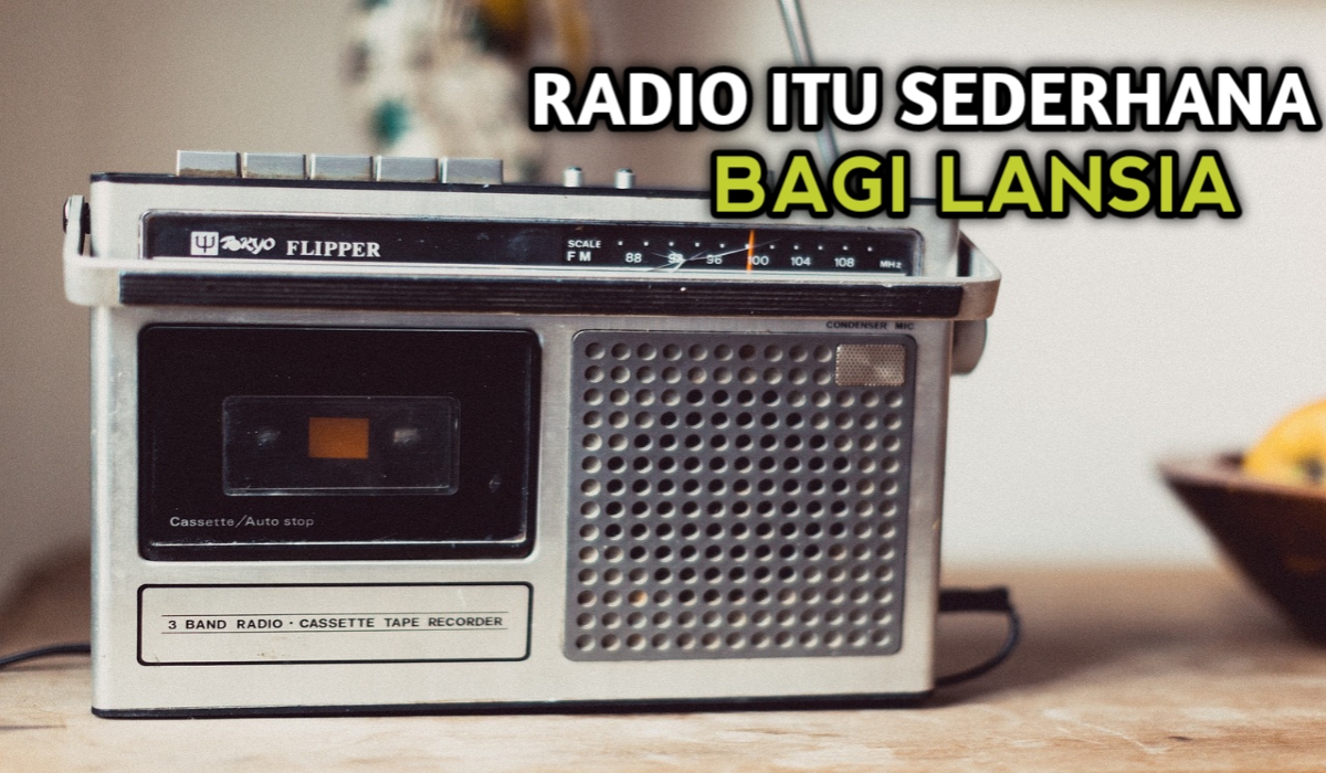 Ajaibnya Radio! Mengapa Kaum Lansia Masih Setia Pada Alat Elektronik Jadul Ini?