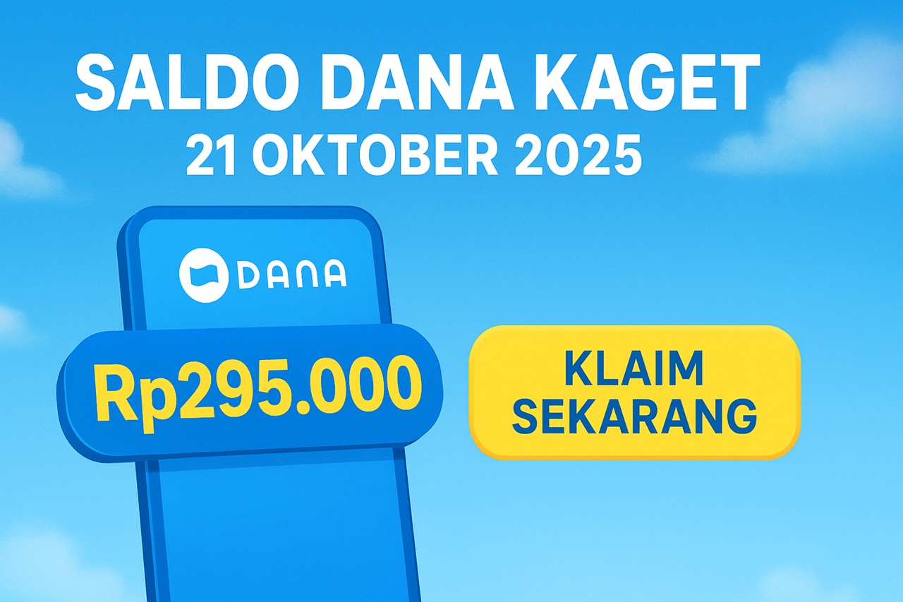 Klaim Saldo DANA Kaget Siang Ini, 21 Oktober 2025: Cukup Klik Link, Saldo Langsung Masuk!