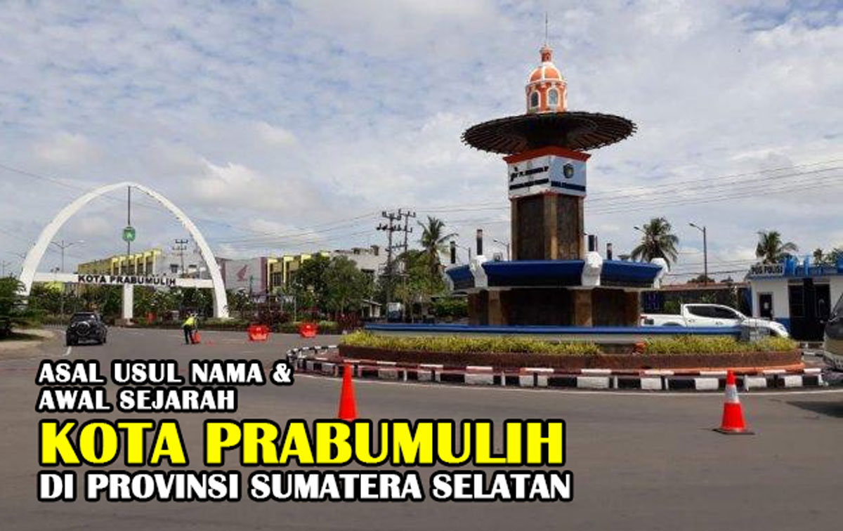 Kupas Tuntas! Asal Usul Nama & Awal Sejarah Kota Prabumulih di Provinsi Sumatera Selatan: Rincian Lengkapnya!