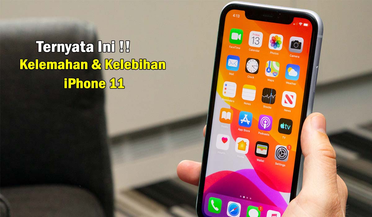 Anda Harus Tau dulu! Ternyata ini Kekurangan Dan Kelebihan iPhone 11 Terbaru, Cek Dulu Sebelum Membeli !