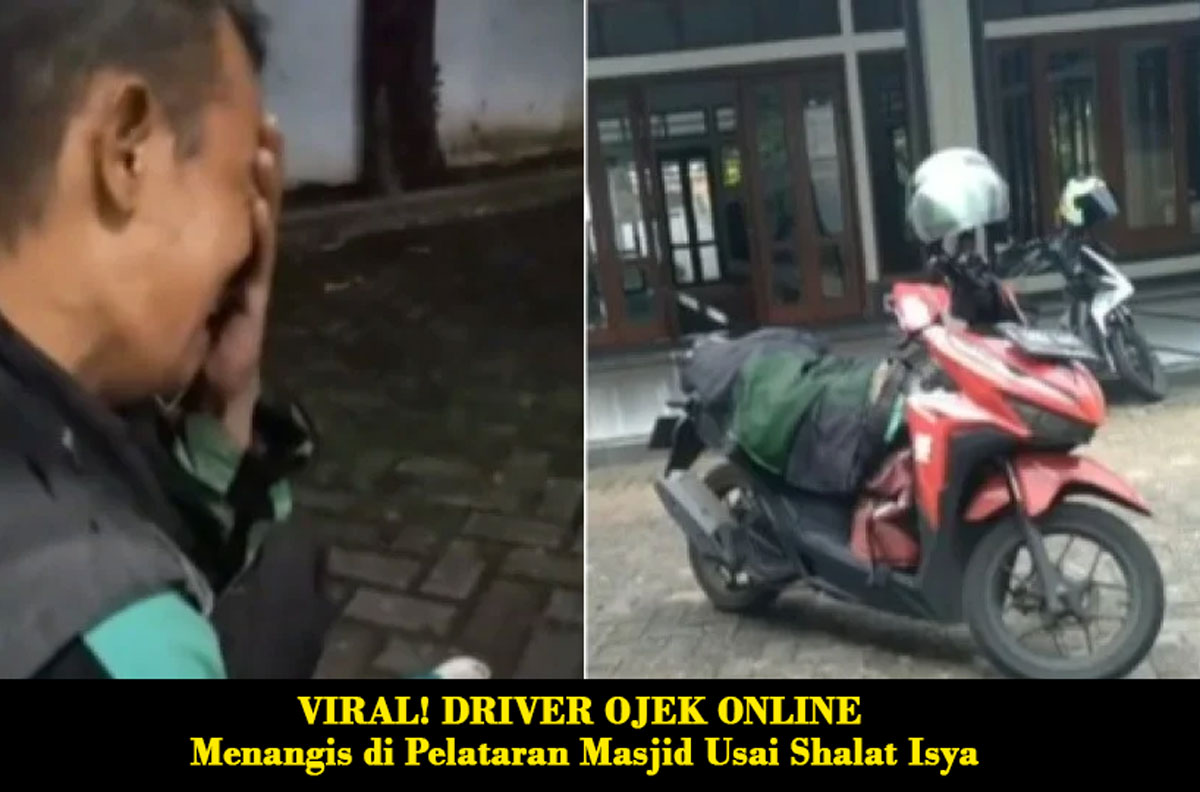 Viral! Driver Ojek Online Menangis di Pelataran Masjid Usai Shalat Isya: Bukan Capek, Tapi Ini yang Terjadi!