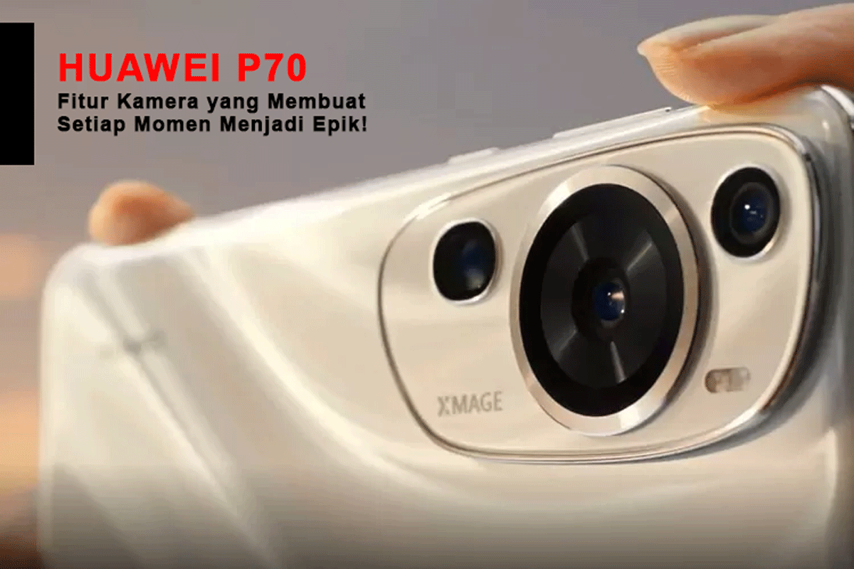 Meretas Batas Kreativitas Fotografi Bersama Huawei P70: Fitur Kamera yang Membuat Setiap Momen Menjadi Epik!