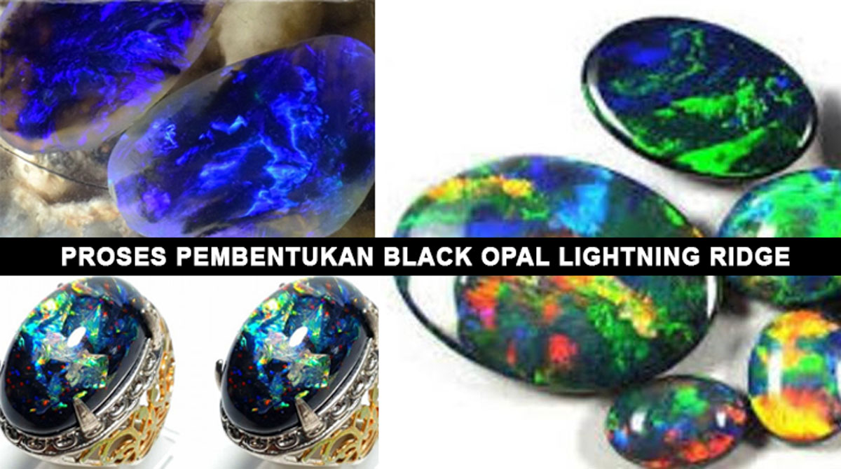 Simak! Inilah Proses Pembentukan Black Opal Lightning Ridge: Keunikan yang Meresap dalam Waktu Ribuan Tahun