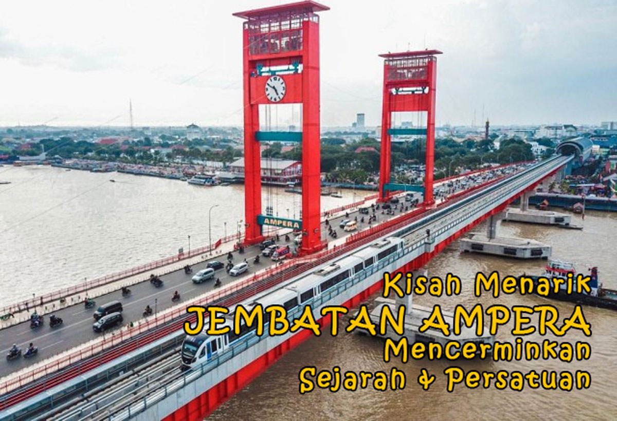 Palembang, Kota Mempesona di Sumatera! Kisah Menarik Jembatan Ampera yang Mencerminkan Sejarah & Persatuan