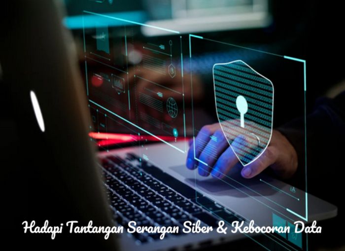 Hadapi Tantangan Serangan Siber & Kebocoran Data: Strategi Penting yang Wajib Anda Ketahui!
