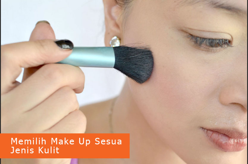 Tahu Gak! Cara Memilih Make Up Sesuai Jenis Kulit: Hasil Optimal dan Jaga Kesehatan Kulit Anda