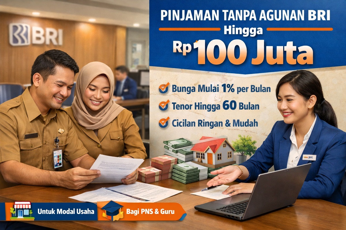 Pinjaman Tanpa Agunan BRI hingga Rp100 Juta, Solusi Aman untuk Modal Usaha dan Kebutuhan Pribadi